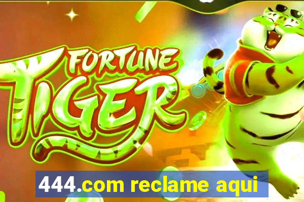 444.com reclame aqui